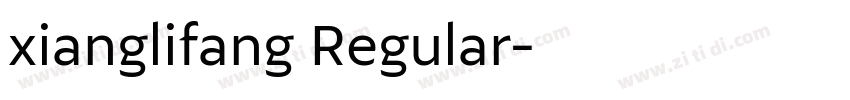 xianglifang Regular字体转换
